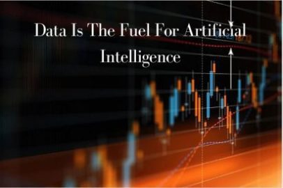 Data Is The Fuel For Artificial Intelligence