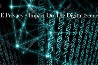 E Privacy - Impact On The Digital Scene