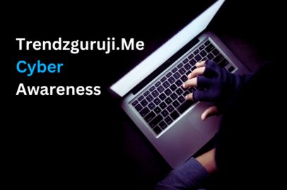 Trendzguruji.me Cyber: Complete Guide For Creating Awareness On Cyber Security