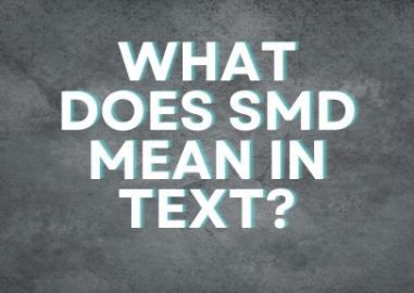 What Does SMD Mean In Text