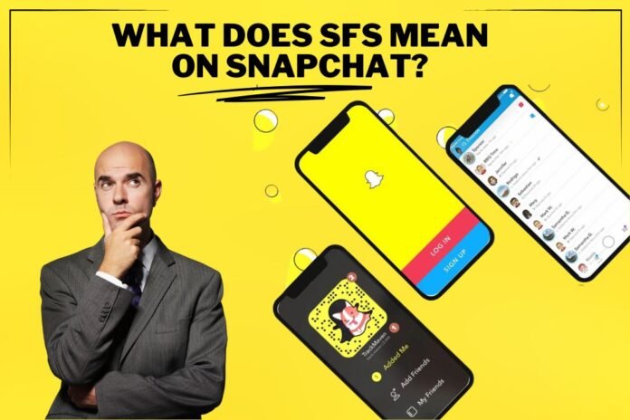 what does sfs mean on snapchat