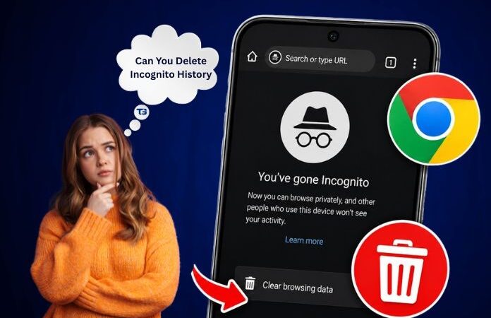 Can You Delete Incognito History? 